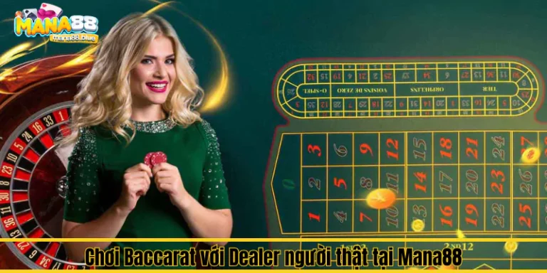 Chơi Baccarat với Dealer người thật