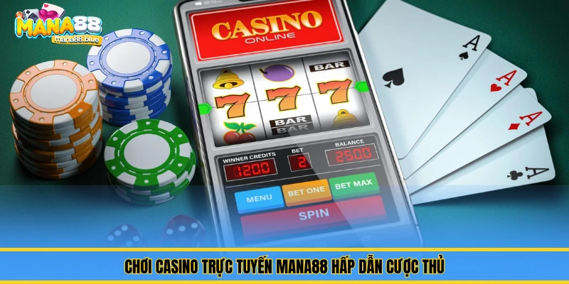 Chơi casino trực tuyến Mana88