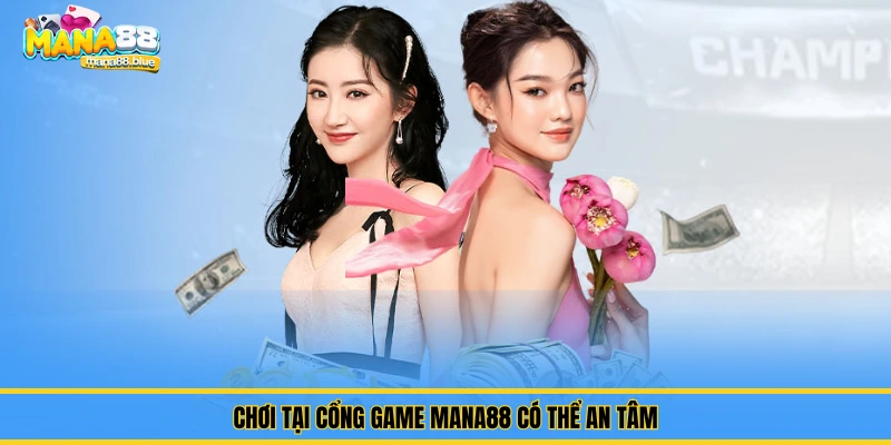 ưu điểm Mana 88 