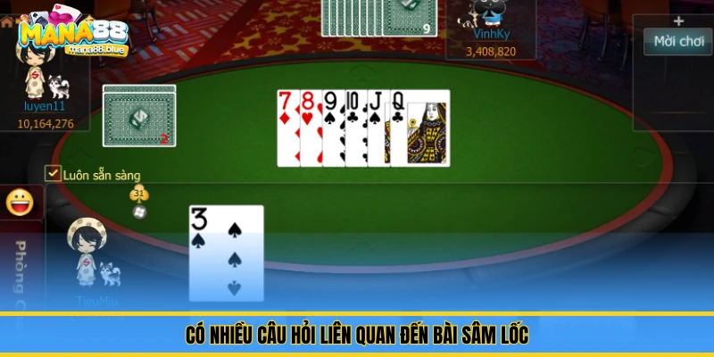 Hướng Dẫn Luật Chơi Sâm Lốc Chi Tiết Cho Người Mới Tại Mana88 3 Có nhiều câu hỏi liên quan đến bài sâm lốc