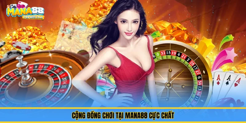 Về Chúng Tôi – Mana88 – Sân Chơi Cho Cược Thủ Thứ Thiệt 2 Cộng đồng chơi tại Mana88 cực chất