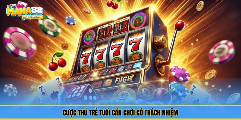 Chơi Có Trách Nhiệm – Nguyên Tắc Vàng Từ Mana88 3 Cược thủ trẻ tuổi cần chơi có trách nhiệm