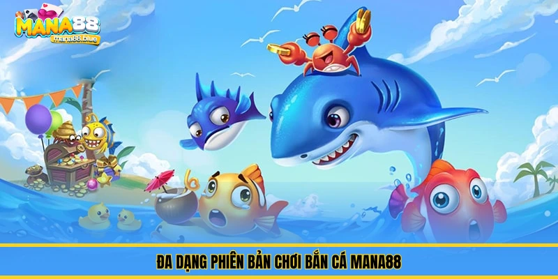 chơi bắn cá Mana88