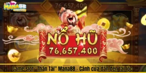 game slot "Thần Tài" Mana88