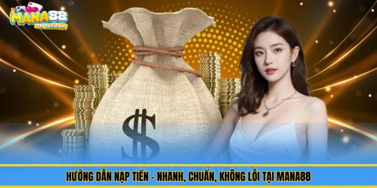 Hướng dẫn Nạp tiền Mana88