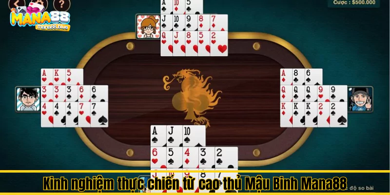 Kinh nghiệm thực chiến từ cao thủ Mậu Binh Mana88