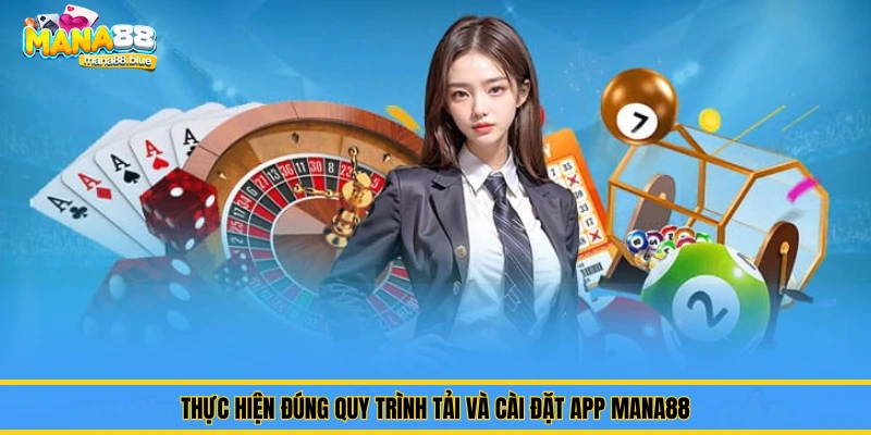 Mana88 - Hướng Dẫn Tải Và Cài Đặt App Cho IOS & Android Nhanh 2 Thực hiện đúng quy trình tải và cài đặt app Mana88